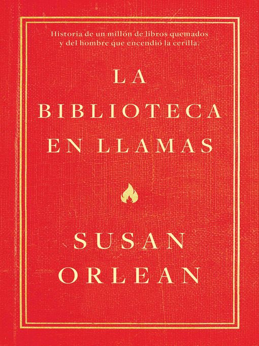 Detalles del título La biblioteca en llamas de Susan Orlean - Lista de espera